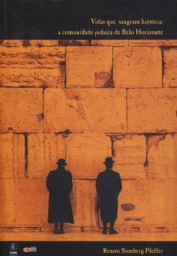 Vidas que sangram história: A comunidade judaica de Belo Horizonte