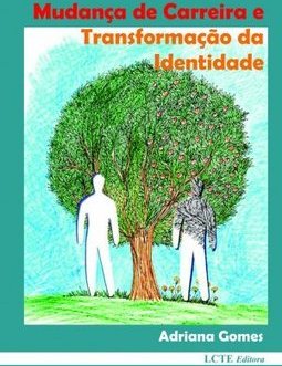 MUDANÇA DE CARREIRA E TRANSFORMAÇAO DA IDENTIDADE