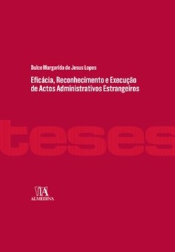 Eficácia, reconhecimento e execução de actos administrativos estrangeiros