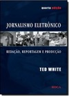 Jornalismo Eletronico Redacao, Reportagem E Producao