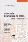 Autogestão Habitacional no Brasil: Utopias e Contradições (Habitação e Cidade)