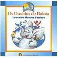 Os Ouvidos de Bolota