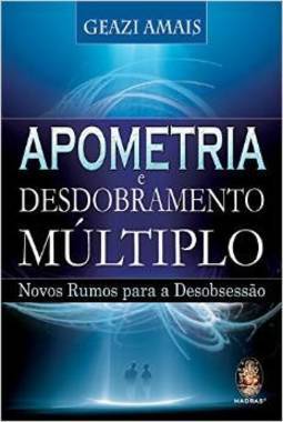 Apometria E Desdobramento Múltiplo