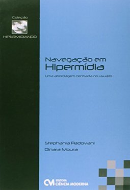Navegação em Hipermídia : uma Abordagem Centrada no Usuário
