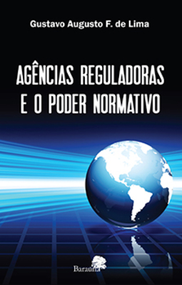 Agências reguladoras e o poder normativo