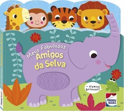 Carinhas felizes: Meus fabulosos amigos da selva
