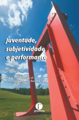 Juventude, subjetividade e performance
