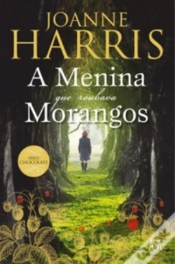 A Menina que Roubava Morangos (Serie chocolate)