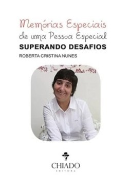 Memórias especiais de uma pessoa especial superando desafios