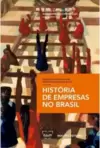 História de Empresas no Brasil