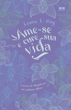 Ame-se e cure sua vida