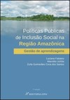 Políticas públicas de inclusão social na região amazônica: gestão de aprendizagens