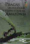 Pragas agrícolas e florestais na Amazônia