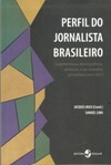 Perfil do jornalista brasileiro: características demográficas, políticas e do trabalho jornalístico em 2012