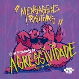 Mensagens positivas com pitadas de agressividade