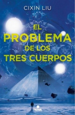 El problema de los tres cuerpos (El recuerdo del pasado de la Tierra #1)