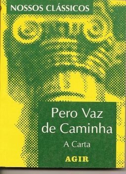 Pero Vaz de Caminha - A Carta