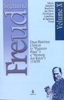 Duas histórias clínicas (o "Pequeno Hans" e o "Homem dos ratos") (1909)