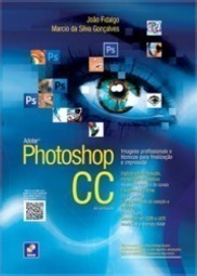 Adobe Photoshop CC em português: imagens profissionais e técnicas para finalização e impressão