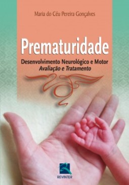 Prematuridade: desenvolvimento neurológico e motor - Avaliação e tratamento