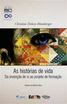 As histórias de vida (Clássicos das Histórias de Vida/Pesquisa (Auto) Biográfica & Educação)