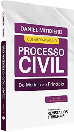 Colaboração no Processo Civil - do modelo ao princípio