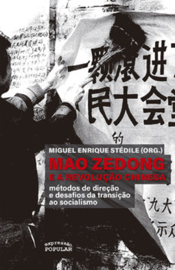 Mao Zedong e a Revolução Chinesa: métodos de direção e desafios da transição ao socialismo