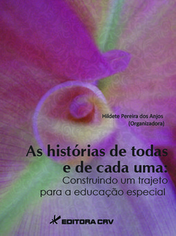 As histórias de todos e de cada uma: construindo um trajeto para a educação especial