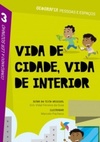 Vida de Cidade, Vida de Interior