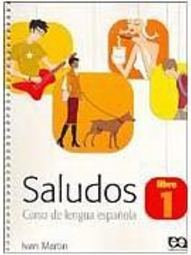 Saludos: Curso de Lengua Espa&ntilde;ola: Libro 1 - 5 série - 1 grau