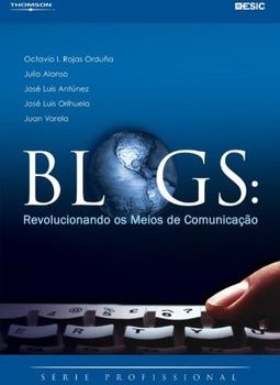Blogs: Revolucionando os Meios de Comunicação