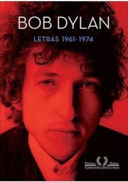 BOB DYLAN: LETRAS, 1961-1974