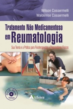 Tratamento não medicamentoso em reumatologia: sua teoria e a prática para fisioterapeutas e preparadores físicos