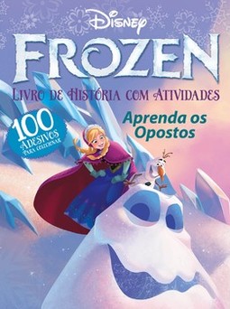 Frozen - Aprenda os opostos: livro de história com atividades