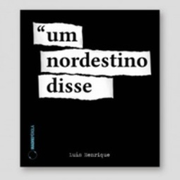 Um Nordestino Disse
