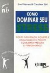 Como Dominar Seu Stress e o de Sua Equipe
