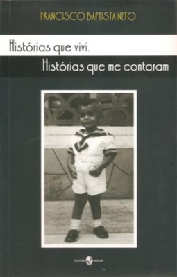Histórias que vivi, histórias que me contaram