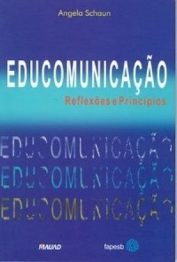Educomunicação: Reflexões e Princípios