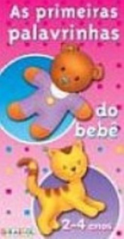 As Primeiras Palavrinhas do Bebê: 2-4 Anos