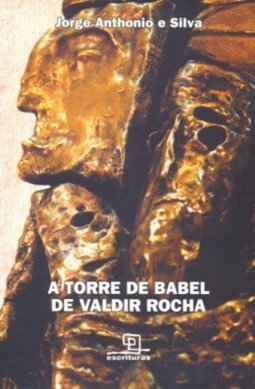 A Torre de Babel de Valdir Rocha