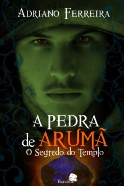 A pedra de Arumã: O segredo do templo