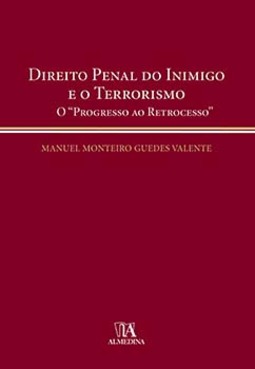 Direito penal do inimigo e o terrorismo: o progresso ao retrocesso