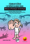 A quebra do silêncio e as vertentes do abuso sexual: manual de prevenção e intervenção