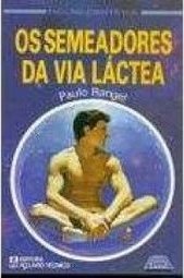 Os Semeadores da Via Láctea