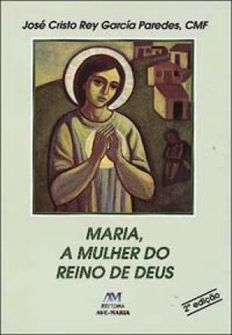 Maria a Mulher do Reino de Deus