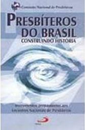 Presbíteros do Brasil Construindo História