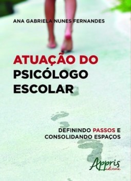 Atuação do psicólogo escolar: definindo passos e consolidando espaços
