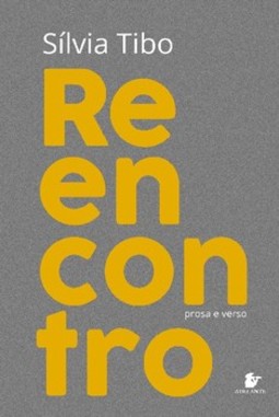 Reencontro: prosa e verso