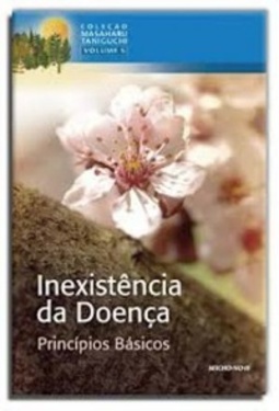 INEXISTÊNCIA DA DOENÇA  (MASAHARU TANIGUCHI #5)