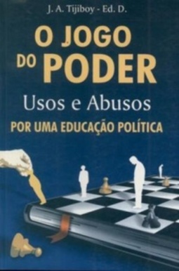 O Jogo do Poder: Usos e Abusos